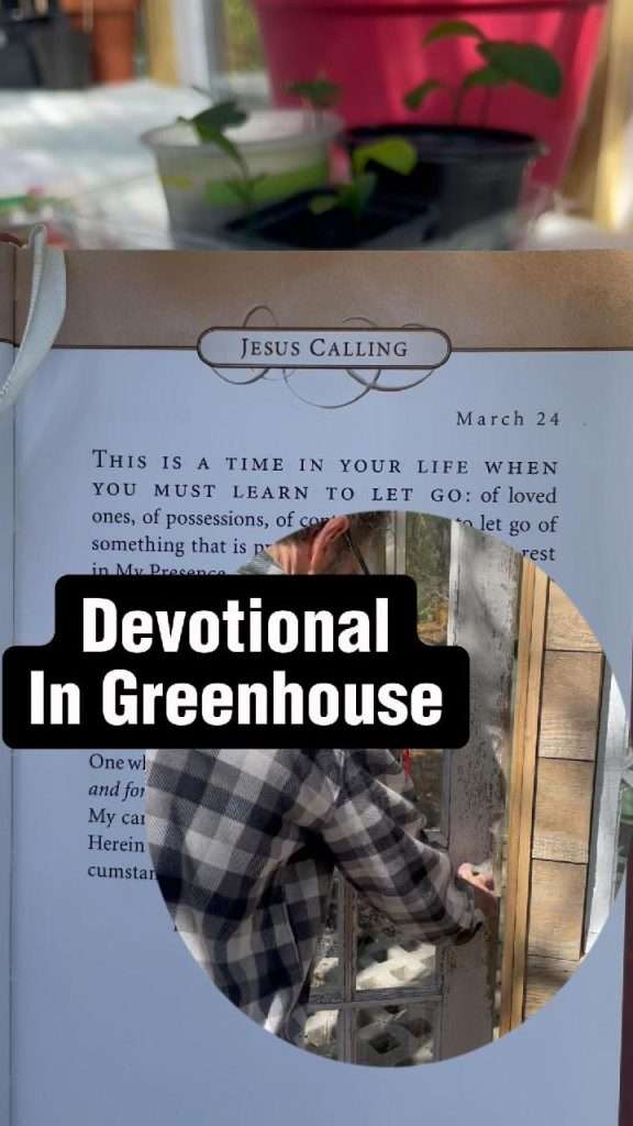 Daily Devotional in Greenhouse – Mar 24th